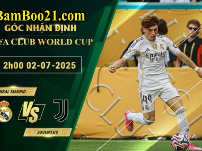 Soi kèo Real Madrid vs Juventus, 2h00 ngày 2/7/2025